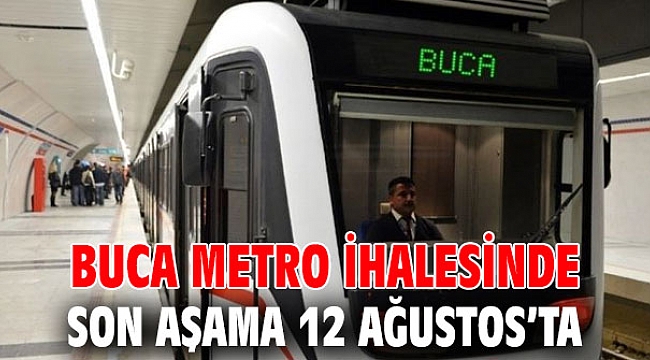 Buca Metro ihalesinde sonuç yakın!