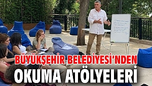 Büyükşehir Belediyesi’nden okuma atölyeleri