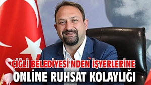 Çiğli Belediyesi'nden İşyerlerine Online Ruhsat Kolaylığı