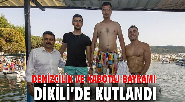 Denizcilik ve Kabotaj Bayramı Dikili’de Kutlandı