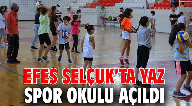 EFES SELÇUK'TA YAZ SPOR OKULU AÇILDI