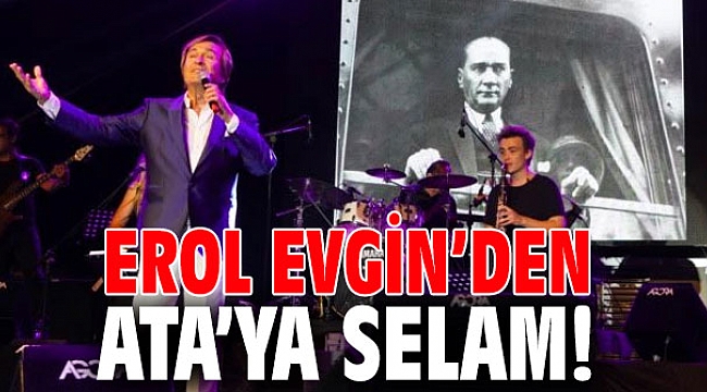 Erol Evgin’den Ata’ya selam!