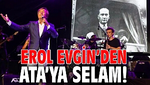 Erol Evgin’den Ata’ya selam!