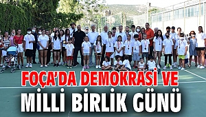 FOÇA’DA DEMOKRASİ VE MİLLİ BİRLİK GÜNÜ