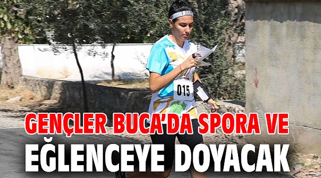 Gençler Buca’da spora ve eğlenceye doyacak