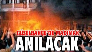 Güzelbahçe’de Madımak Anılacak