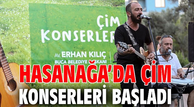 Hasanağa’da çim konserleri başladı
