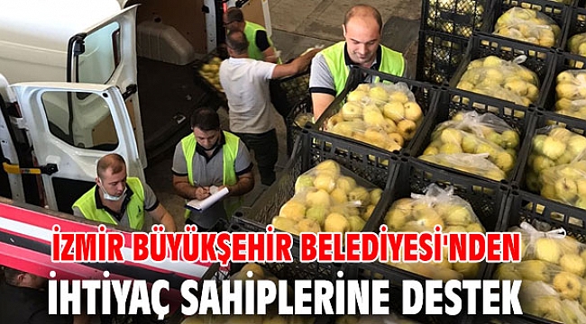 İzmir Büyükşehir Belediyesi'nden ihtiyaç sahiplerine destek