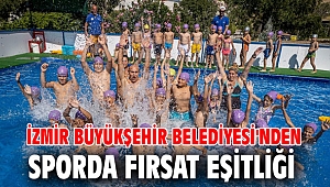 İzmir Büyükşehir Belediyesi'nden sporda fırsat eşitliği
