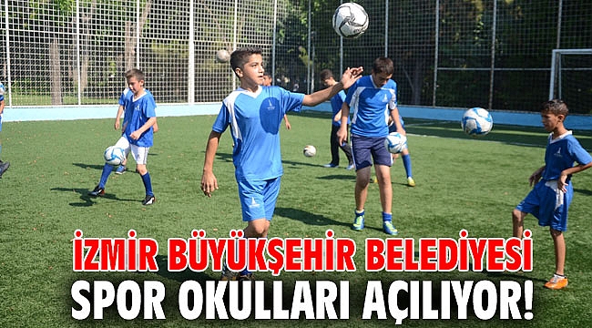 İzmir Büyükşehir Belediyesi Spor Okulları açılıyor!