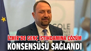 İzmir’de Genç İstihdamına Çözüm Konsensüsü Sağlandı
