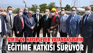 İZMİR’DE HAYIRSEVER VATANDAŞLARIN EĞİTİME KATKISI SÜRÜYOR