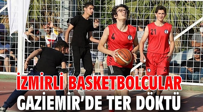 İzmirli basketbolcular Gaziemir’de ter döktü