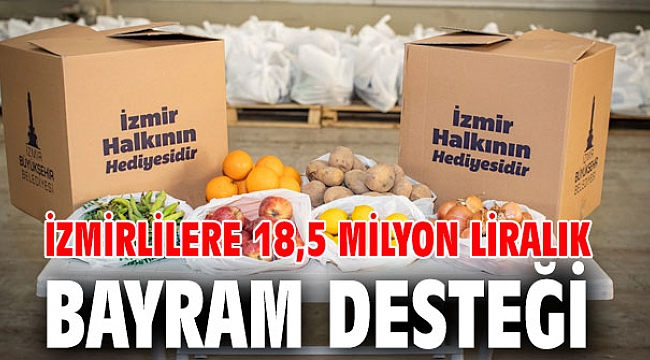 İzmirlilere 18,5 milyon liralık bayram desteği