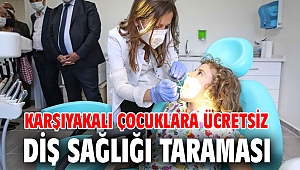 Karşıyakalı çocuklara ücretsiz diş sağlığı taraması 