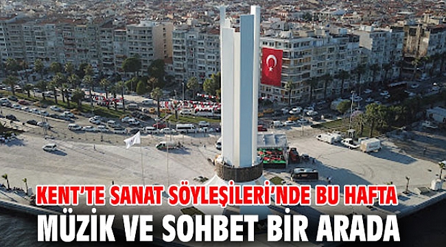 Kent’te Sanat Söyleşileri’nde bu hafta müzik ve sohbet bir arada