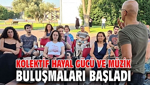 Kolektif Hayal Gücü ve Müzik Buluşmaları başladı