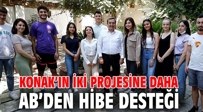 Konak’ın iki projesine daha AB’den hibe desteği