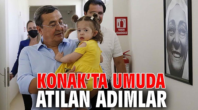 Konak’ta Umuda Atılan Adımlar