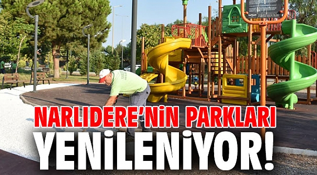 Narlıdere’nin parkları yenileniyor!