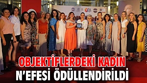 OBJEKTİFLERDEKİ KADIN N’EFESİ ÖDÜLLENDİRİLDİ