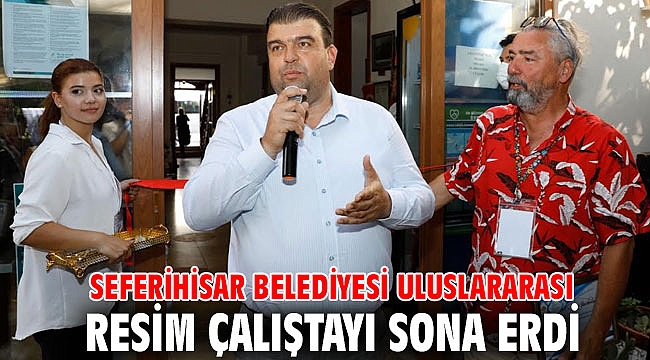 Seferihisar Belediyesi Uluslararası Resim Çalıştayı sona erdi
