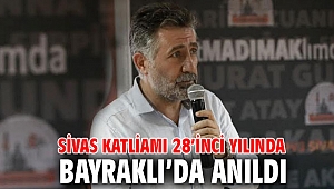 Sivas katliamı 28’inci yılında Bayraklı’da anıldı