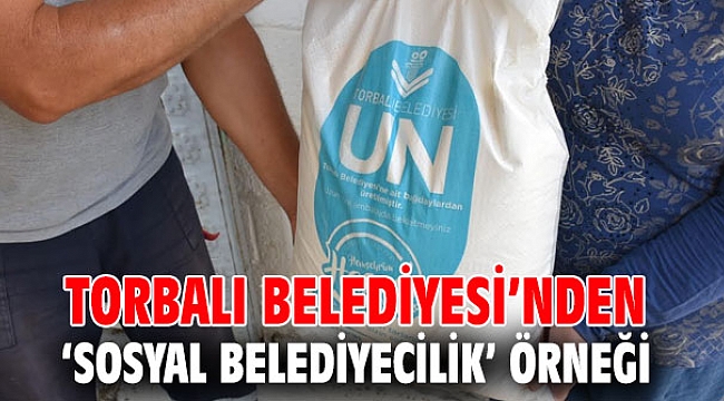Torbalı Belediyesi’nden ‘Sosyal Belediyecilik’ örneği