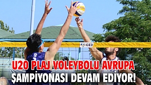 U20 Plaj Voleybolu Avrupa Şampiyonası devam ediyor!