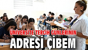 Üniversite Tercih Günlerinin Adresi ÇİBEM