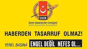 YEREL BASINA ENGEL DEĞİL, NEFES OL…
