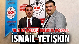 Yılın en başarılı Belediye Başkanı; İsmail Yetişkin