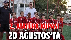 2. ATATÜRK KUPASI, 20 AĞUSTOS’TA