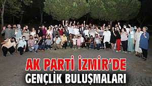 AK Parti İzmir’de gençlik buluşmaları