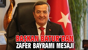 Başkan Batur’dan Zafer Bayramı mesajı