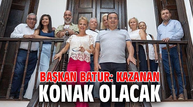 Başkan Batur: Kazanan Konak olacak