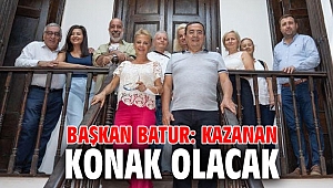 Başkan Batur: Kazanan Konak olacak