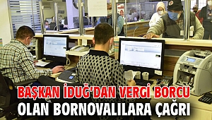 Başkan İduğ’dan vergi borcu olan Bornovalılara çağrı