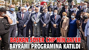 Başkan Soyer CHP'nin Zafer Bayramı programına katıldı: