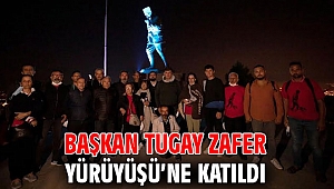 Başkan Tugay Zafer Yürüyüşü’ne katıldı