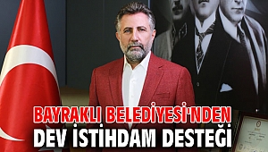 Bayraklı Belediyesi'nden dev istihdam desteği