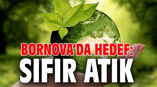 Bornova’da hedef: Sıfır Atık