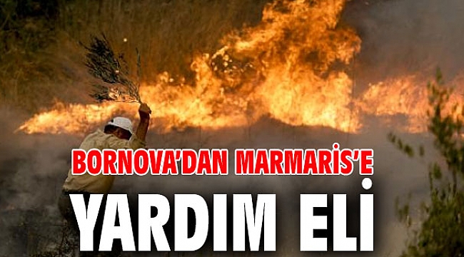 Bornova’dan Marmaris’e yardım eli