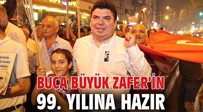 Buca Büyük Zafer’in 99. yılına hazır