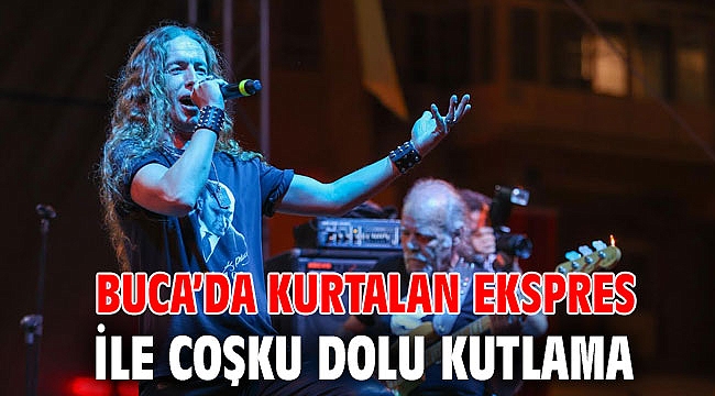 Buca’da Kurtalan Ekspres ile coşku dolu kutlama