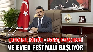 Çandarlı, Kültür - Sanat, Demokrasi ve Emek Festivali Başlıyor