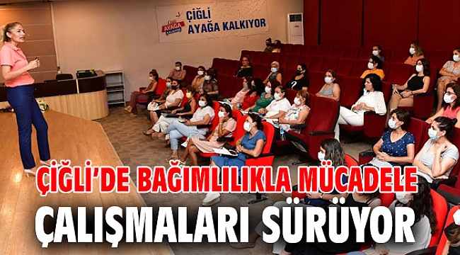 Çiğli’de Bağımlılıkla Mücadele Çalışmaları Sürüyor