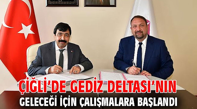 Çiğli’de Gediz Deltası’nın Geleceği için Çalışmalara Başlandı