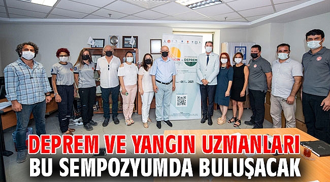 Deprem ve yangın uzmanları bu sempozyumda buluşacak