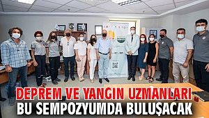 Deprem ve yangın uzmanları bu sempozyumda buluşacak